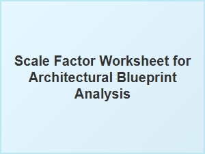 Blueprint Analysis Scale Factor Worksheet