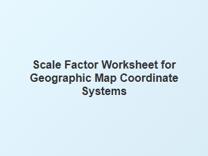Understanding Scale Factors for Map Coordinates