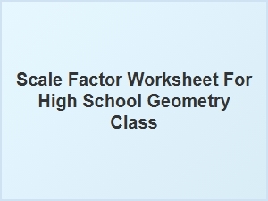 Scale Factor Worksheets for Geometry Practice